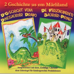 D'Gschicht vom Dinosaurier Drabo - De verzaubereti Saurier-Prinz A