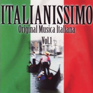 Italianissimo Original Musica Italiana Vol 1 A